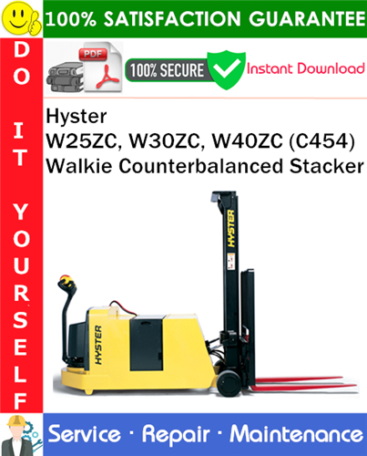 Product picture Hyster W25ZC, W30ZC, W40ZC (C454) Walkie Counterbalanced Stacker Service Repair Manual PDF Download ◆