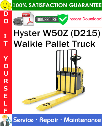 Product picture Hyster W50Z (D215) Walkie Pallet Truck Service Repair Manual PDF Download ◆