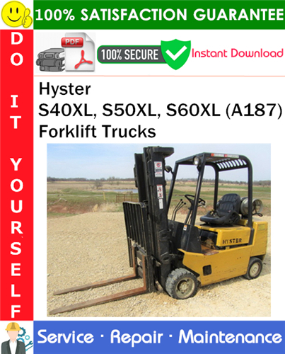 Product picture Hyster S40XL, S50XL, S60XL (A187) Forklift Trucks Service Repair Manual PDF Download ◆