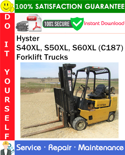 Product picture Hyster S40XL, S50XL, S60XL (C187) Forklift Trucks Service Repair Manual PDF Download ◆