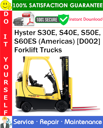 Product picture Hyster S30E, S40E, S50E, S60ES (Americas) [D002] Forklift Trucks Service Repair Manual PDF Download ◆