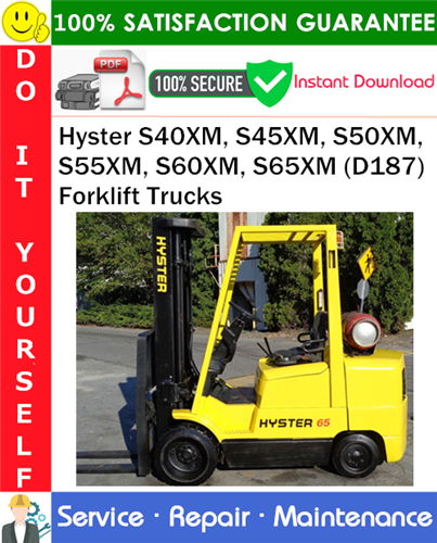 Product picture Hyster S40XM, S45XM, S50XM, S55XM, S60XM, S65XM (D187) Forklift Trucks Service Repair Manual PDF Download ◆